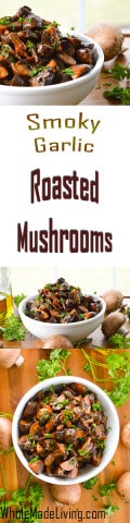 Smoky Garlic Roasted Mushrooms Pinterest Collage