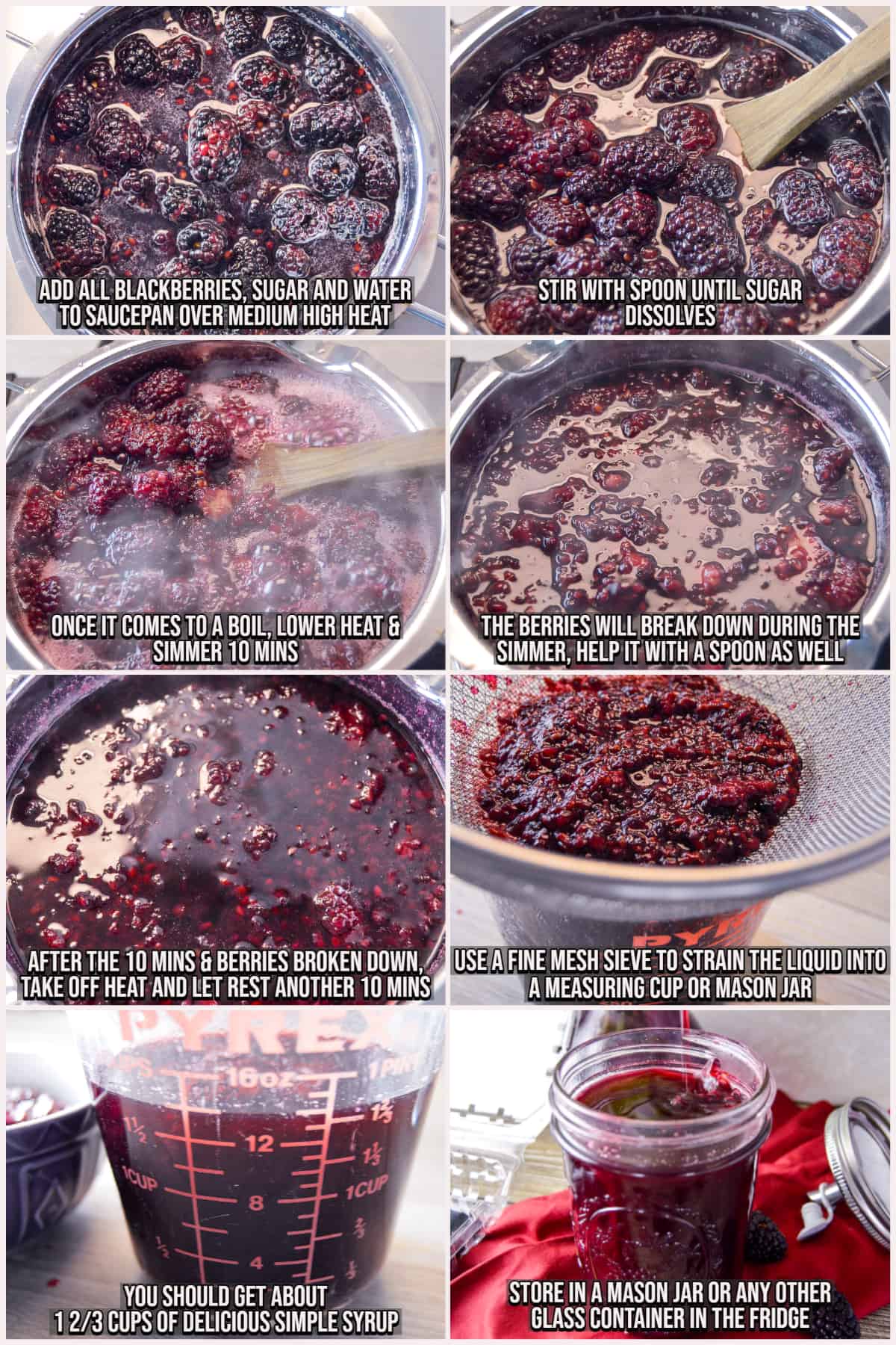 Collage of 8 photos showing steps to make Blackberry Simple Syrup in small saucepan then fine mesh strainer