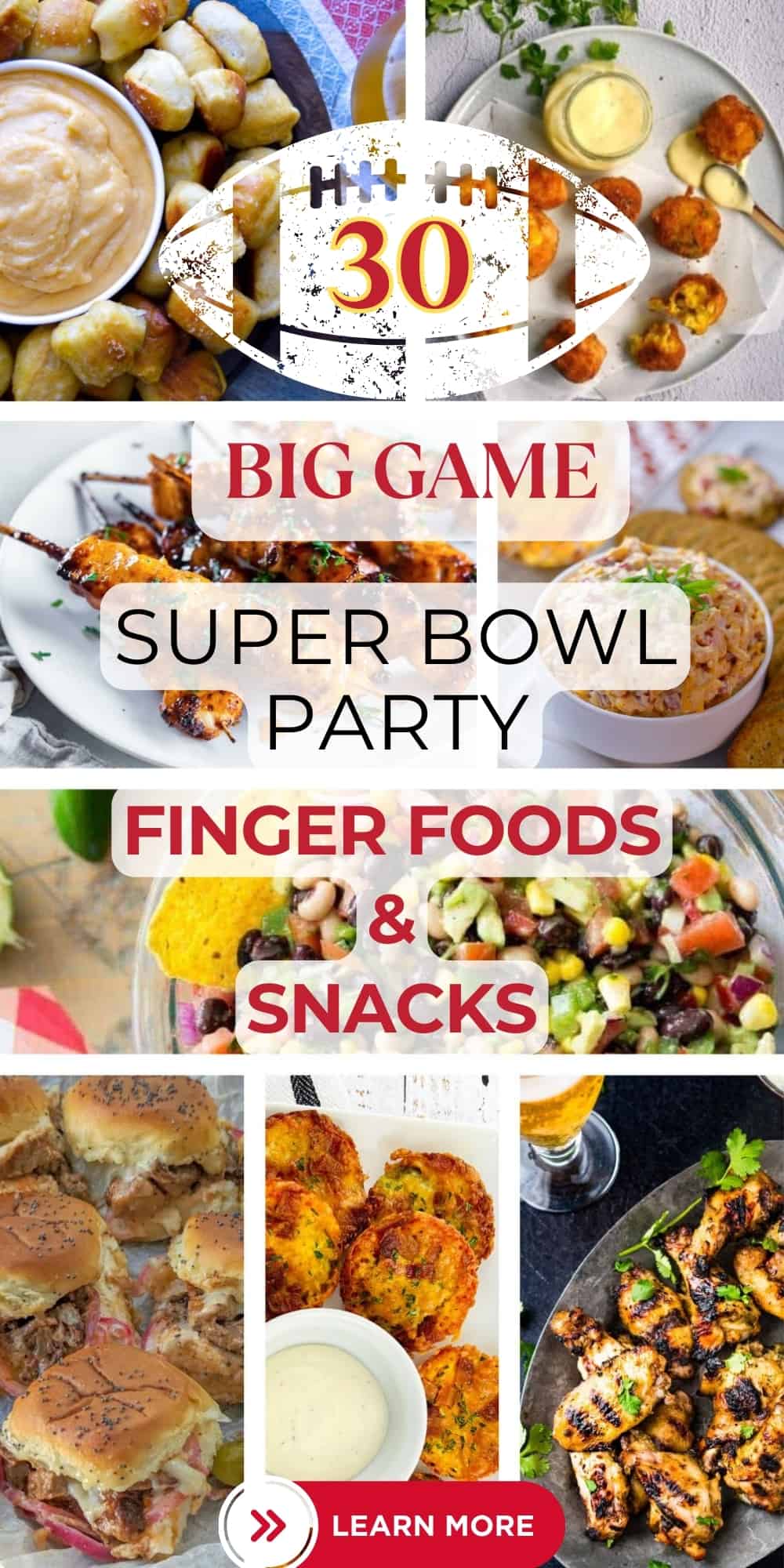 9 image collage of 30 Big Game Super Bowl Finger Foods and Snacks