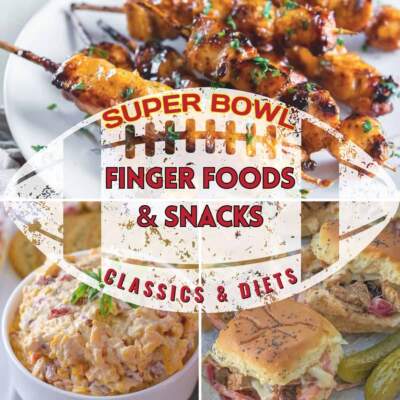 30 Game Day Super Bowl Party Finger Foods & Snacks