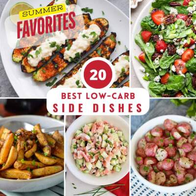 20 Best Low Carb Side Dishes (Summer Favorites)