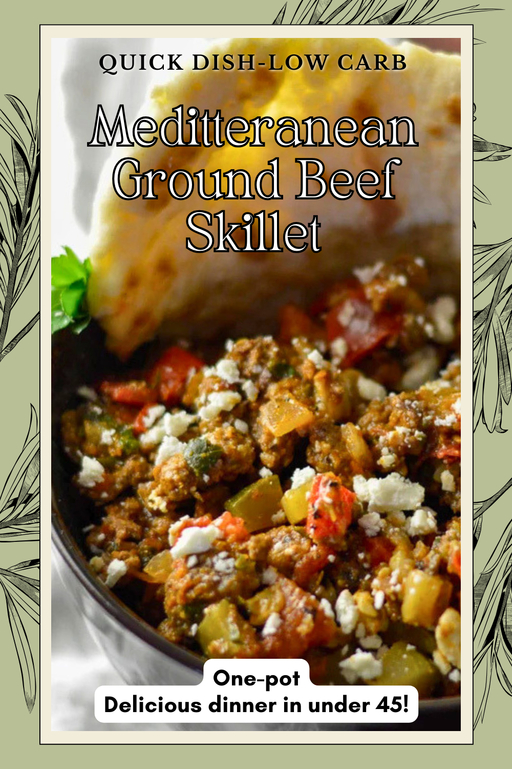Mediterranean ground beef skillet Pinterest Pin with green background and close up photo of dish in bowl with some flat bread
